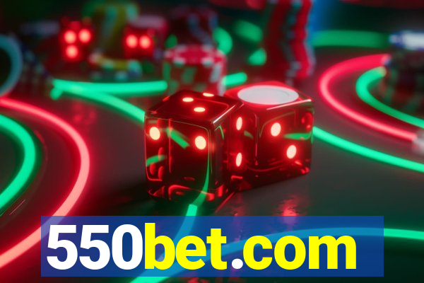 550bet.com