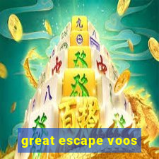 great escape voos