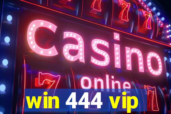 win 444 vip