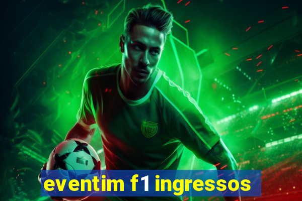 eventim f1 ingressos