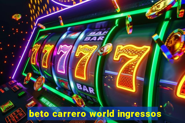 beto carrero world ingressos