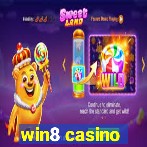 win8 casino