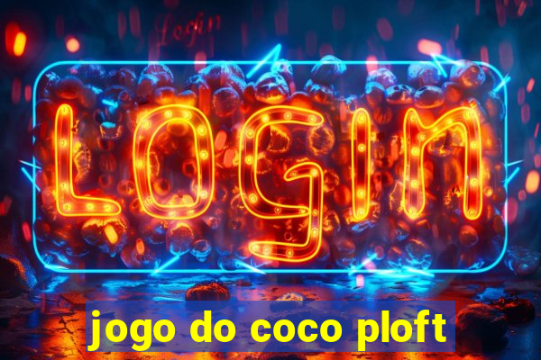 jogo do coco ploft