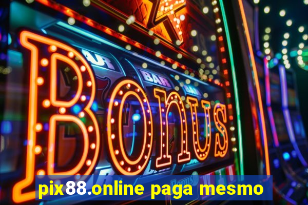 pix88.online paga mesmo