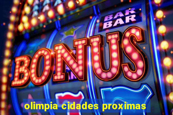 olimpia cidades proximas