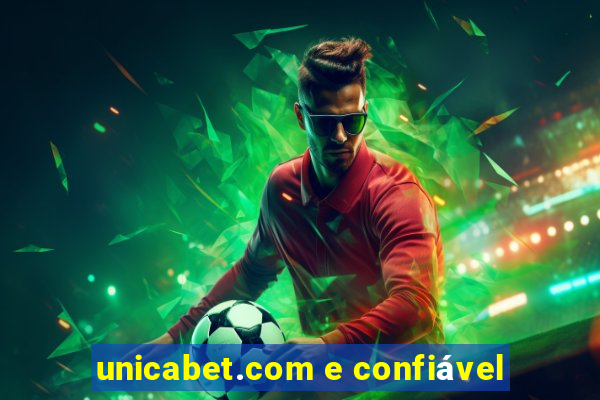 unicabet.com e confiável