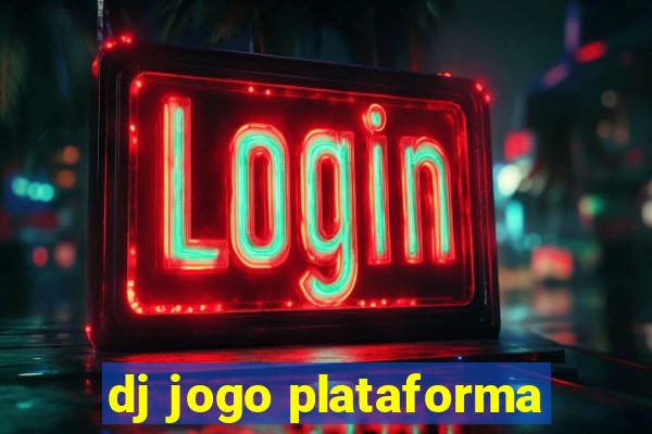 dj jogo plataforma