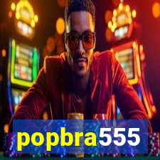 popbra555