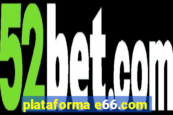 plataforma e66.com