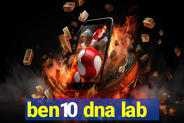 ben10 dna lab