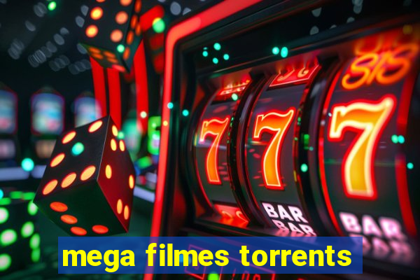 mega filmes torrents