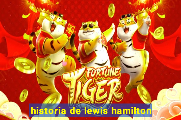 historia de lewis hamilton