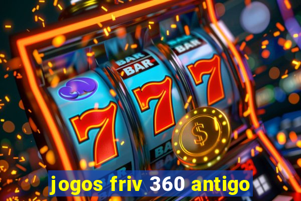 jogos friv 360 antigo