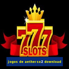 jogos de aethersx2 download