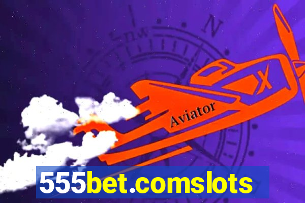 555bet.comslots