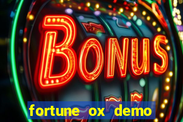 fortune ox demo grátis dinheiro infinito