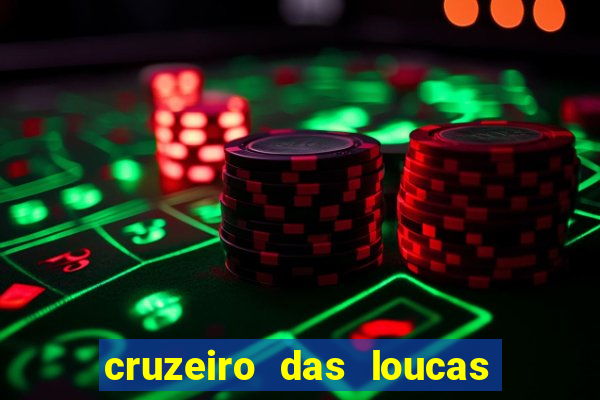 cruzeiro das loucas assistir gratis