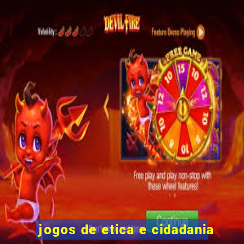 jogos de etica e cidadania