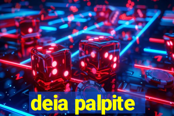 deia palpite