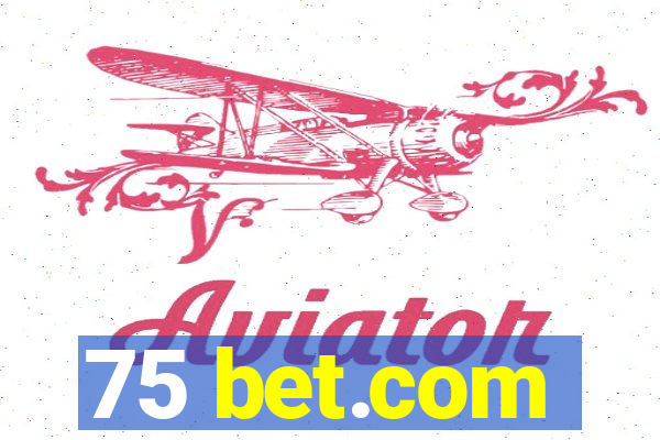 75 bet.com