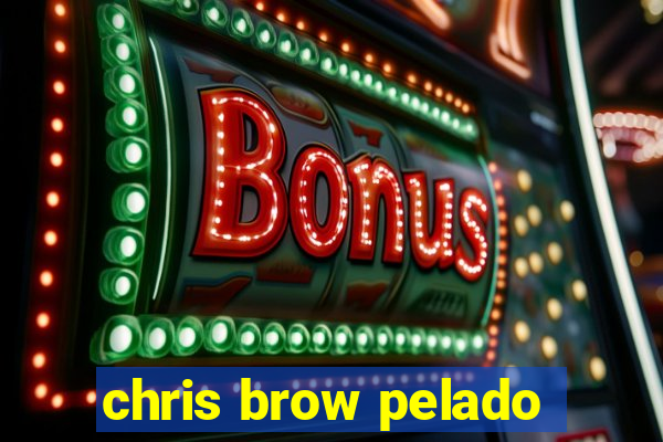 chris brow pelado