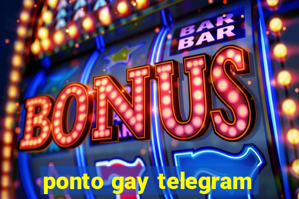 ponto gay telegram