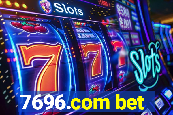 7696.com bet