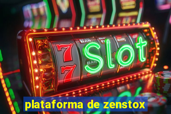 plataforma de zenstox