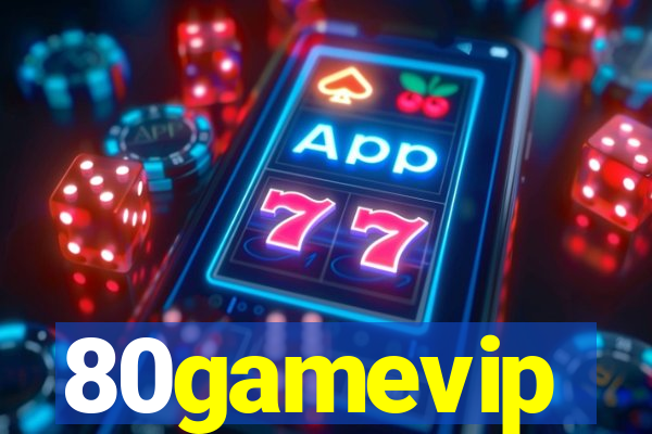 80gamevip