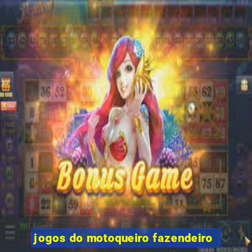 jogos do motoqueiro fazendeiro