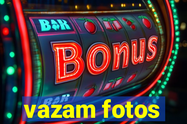 vazam fotos