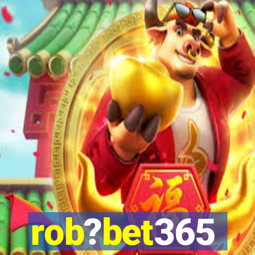 rob?bet365