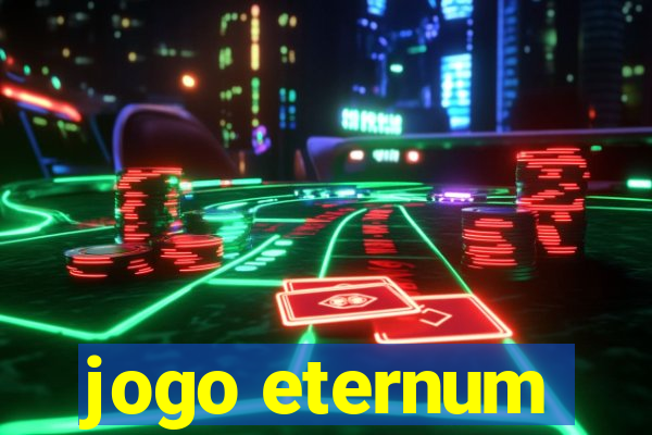 jogo eternum