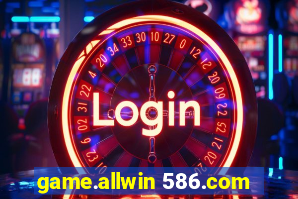 game.allwin 586.com