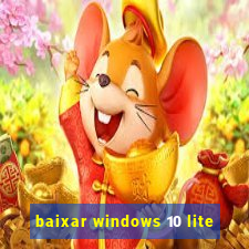 baixar windows 10 lite