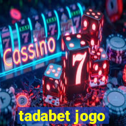 tadabet jogo