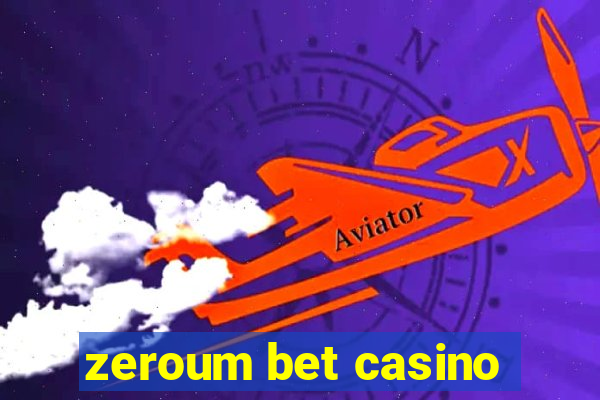 zeroum bet casino