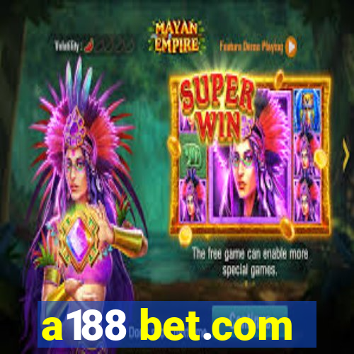 a188 bet.com