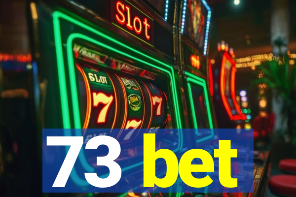 73 bet