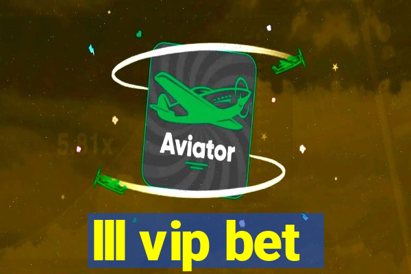 lll vip bet