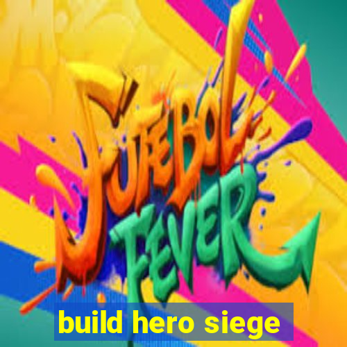 build hero siege