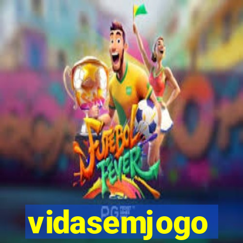 vidasemjogo