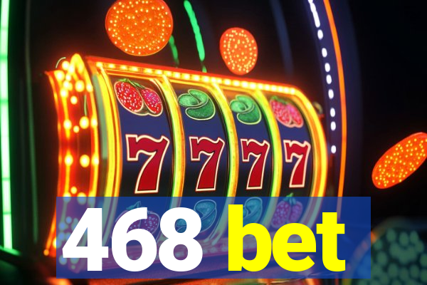 468 bet