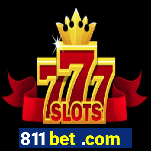 811 bet .com