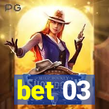 bet 03