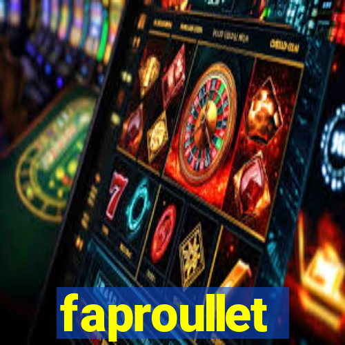 faproullet