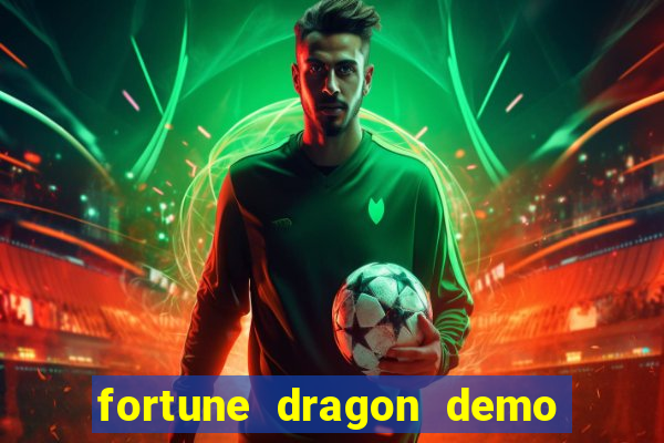 fortune dragon demo bet 500