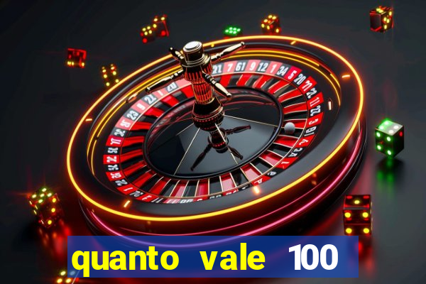 quanto vale 100 pesos em real