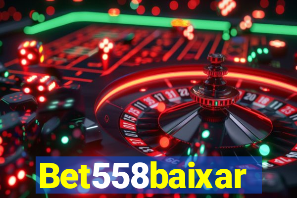 Bet558baixar