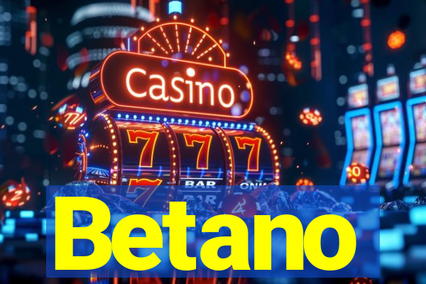 Betano